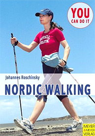 Nordic Walking - You can do it von Johannes Roschinsky